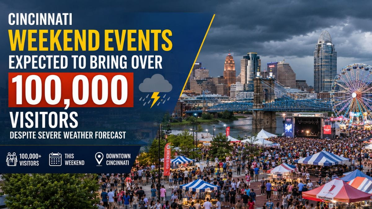 Cincinnati Weekend Events Expected to Bring Over 100,000 Visitors Despite Severe Weather Forecast